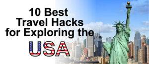 Read more about the article 10 Best Travel Hacks for Exploring the USA on a Budget