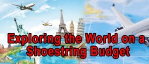 Read more about the article Exploring the World on a Shoestring Budget